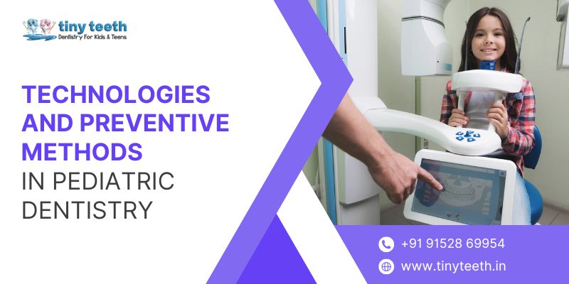 Technologies And Preventive Methods In Pediatric Dentistry